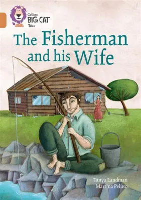  The Fisherman and His Wife - Bir İhtiyaç ve Açgözlülük Hikayesi: Güney Afrika Folklorundan Derinlere Yolculuk!